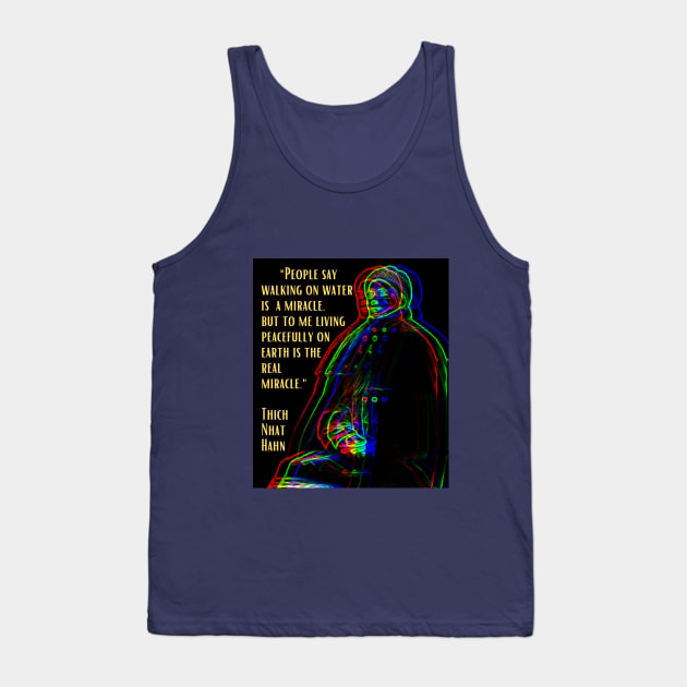 The Real Miracle, Thich Nhat Hahn Tank Top by Rebecca Abraxas - Brilliant Possibili Tees